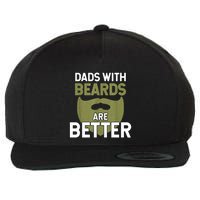 Dads With Beards Are Better Fathers Day Funny Dad Wool Snapback Cap