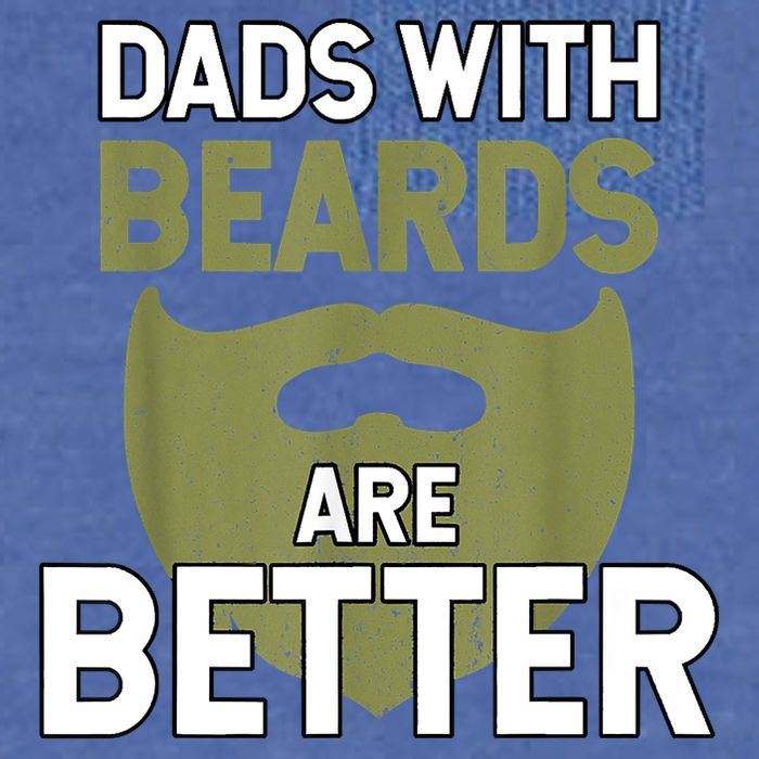Dads With Beards Are Better Fathers Day Funny Dad Garment-Dyed Sweatshirt