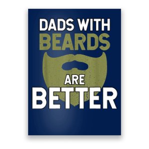 Dads With Beards Are Better Fathers Day Funny Dad Poster