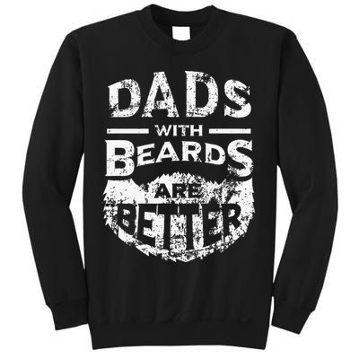 Dads With Beards Are Better Distressed Sweatshirt