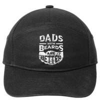 Dads With Beards Are Better Distressed 7-Panel Snapback Hat