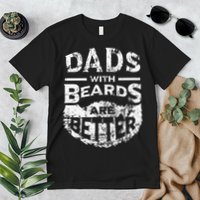 Dads With Beards Are Better Distressed Premium T-Shirt