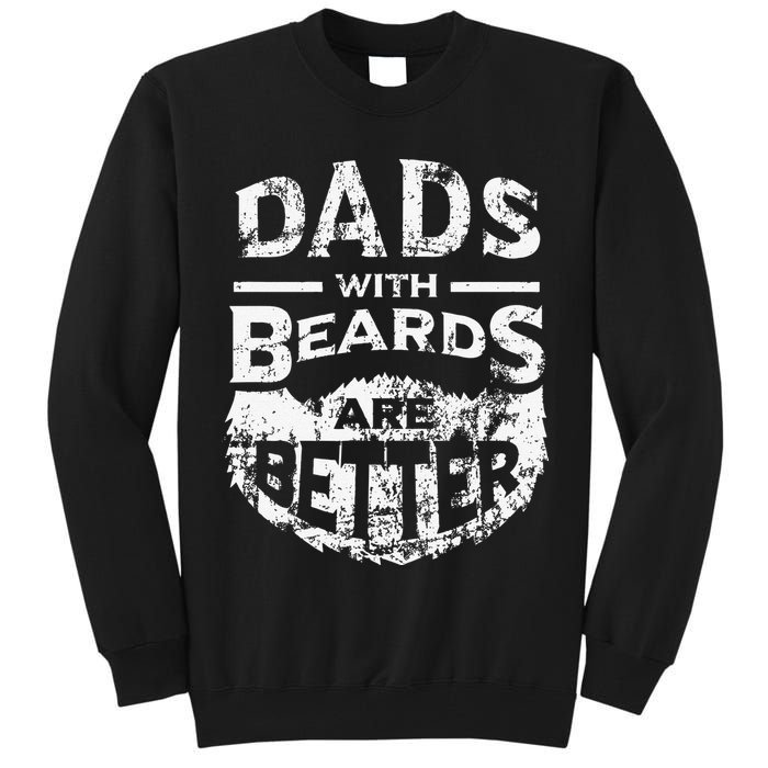 Dads With Beards Are Better Distressed Tall Sweatshirt