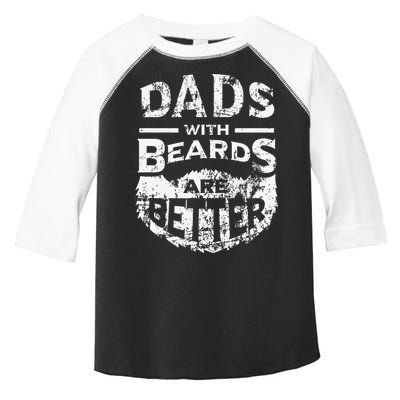 Dads With Beards Are Better Distressed Toddler Fine Jersey T-Shirt