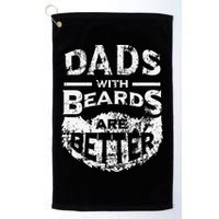 Dads With Beards Are Better Distressed Golf Towel