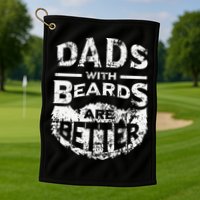 Dads With Beards Are Better Distressed Golf Towel