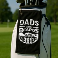 Dads With Beards Are Better Distressed Golf Towel