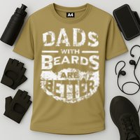 Dads With Beards Are Better Distressed Performance Shirt