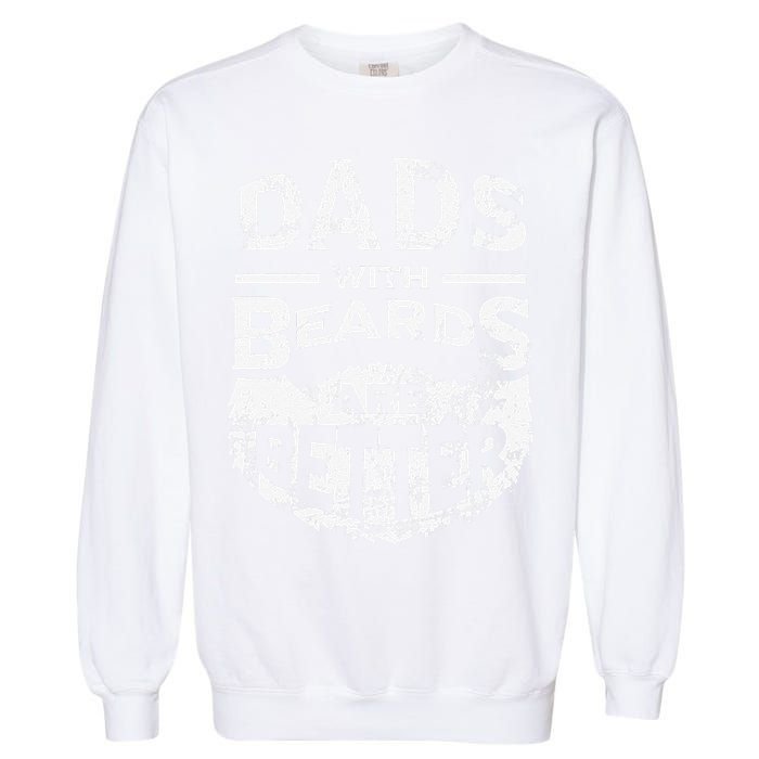 Dads With Beards Are Better Distressed Garment-Dyed Sweatshirt