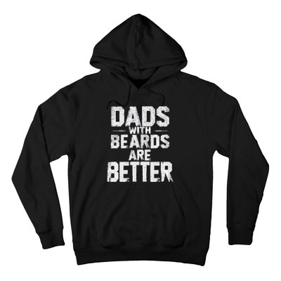 Dads With Beards Are Better Funny FatherS Day Design Hoodie