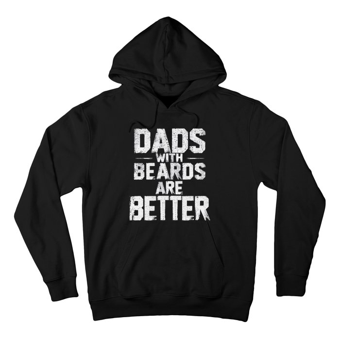 Dads With Beards Are Better Funny FatherS Day Design Hoodie