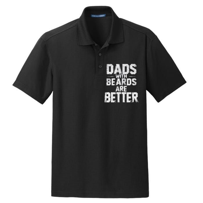 Dads With Beards Are Better Funny FatherS Day Design Dry Zone Grid Polo