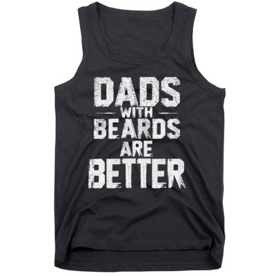 Dads With Beards Are Better Funny FatherS Day Design Tank Top