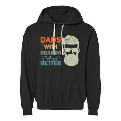 Dads With Beards Are Better Vintage Funny Fathers Day Joke Garment-Dyed Fleece Hoodie