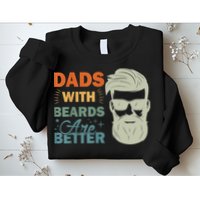 Dads With Beards Are Better Vintage Funny Fathers Day Joke Sweatshirt