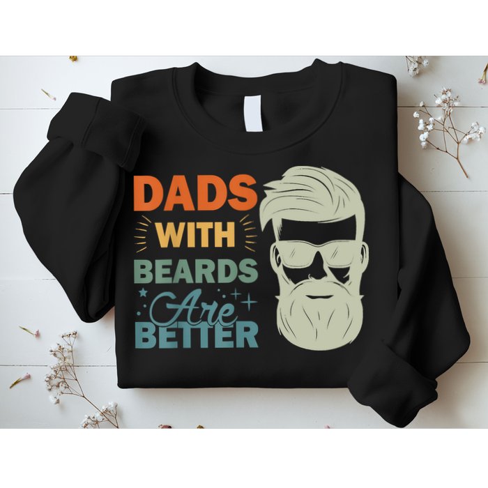 Dads With Beards Are Better Vintage Funny Fathers Day Joke Sweatshirt