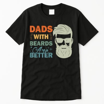 Dads With Beards Are Better Vintage Funny Fathers Day Joke Tall T-Shirt