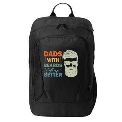 Dads With Beards Are Better Vintage Funny Fathers Day Joke City Backpack