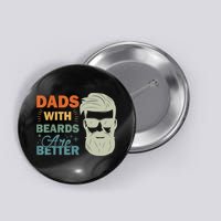 Dads With Beards Are Better Vintage Funny Fathers Day Joke Button