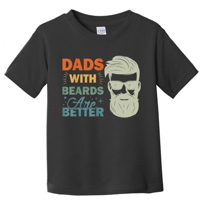 Dads With Beards Are Better Vintage Funny Fathers Day Joke Toddler T-Shirt