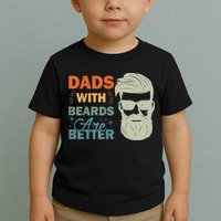 Dads With Beards Are Better Vintage Funny Fathers Day Joke Toddler T-Shirt