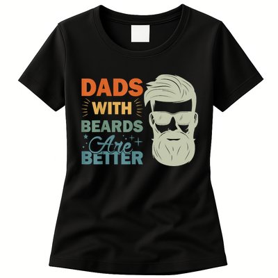 Dads With Beards Are Better Vintage Funny Fathers Day Joke Womens T-Shirt