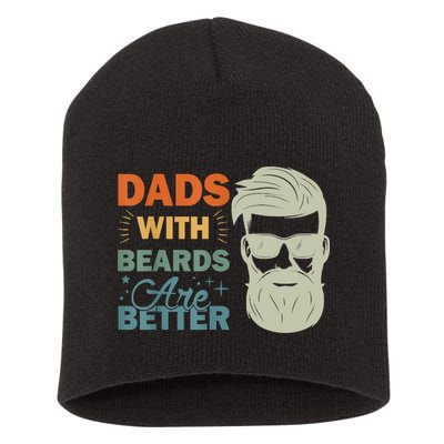 Dads With Beards Are Better Vintage Funny Fathers Day Joke Short Acrylic Beanie