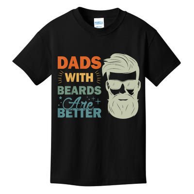 Dads With Beards Are Better Vintage Funny Fathers Day Joke Kids T-Shirt