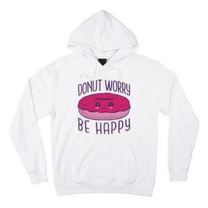 Donut Worry Be Happy Cute Gift Hoodie