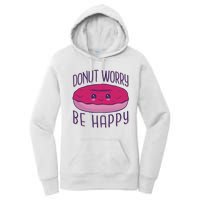 Donut Worry Be Happy Cute Gift Women's Pullover Hoodie