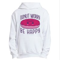 Donut Worry Be Happy Cute Gift Urban Pullover Hoodie