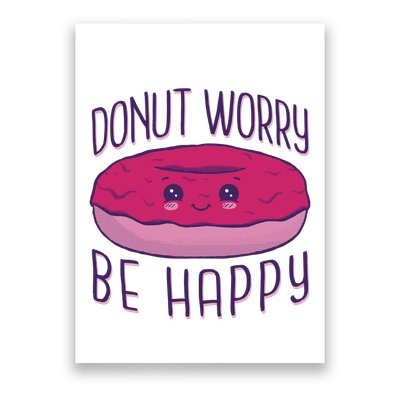 Donut Worry Be Happy Cute Gift Poster