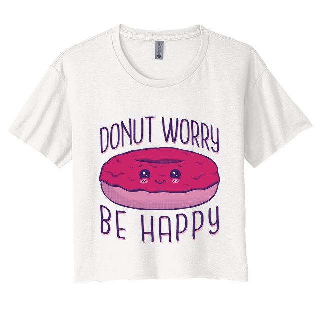 Donut Worry Be Happy Cute Gift Crop Top