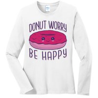 Donut Worry Be Happy Cute Gift Ladies Long Sleeve Shirt