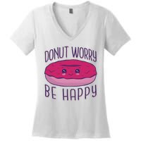 Donut Worry Be Happy Cute Gift Women's V-Neck T-Shirt