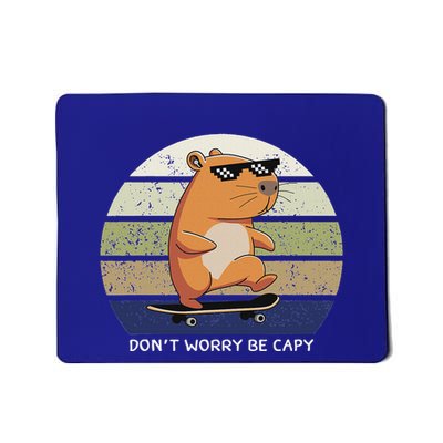 Dont Worry Be Capy Capybara Mousepad