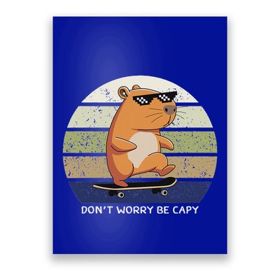 Dont Worry Be Capy Capybara Poster