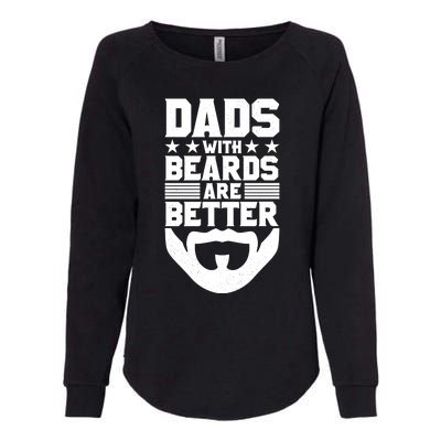 Dads With Beards Are Better Bearded Hipster Full Beard Gift Womens California Wash Sweatshirt