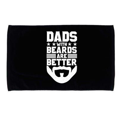 Dads With Beards Are Better Bearded Hipster Full Beard Gift Microfiber Hand Towel