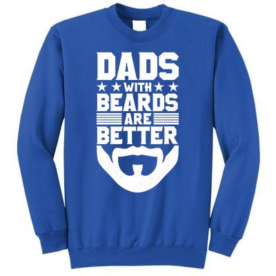 Dads With Beards Are Better Bearded Hipster Full Beard Gift Sweatshirt