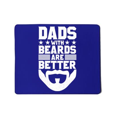 Dads With Beards Are Better Bearded Hipster Full Beard Gift Mousepad