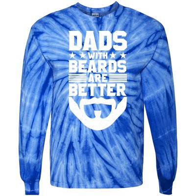 Dads With Beards Are Better Bearded Hipster Full Beard Gift Tie-Dye Long Sleeve Shirt