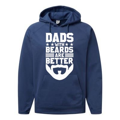 Dads With Beards Are Better Bearded Hipster Full Beard Gift Performance Fleece Hoodie