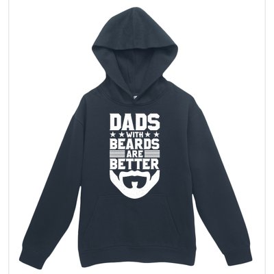 Dads With Beards Are Better Bearded Hipster Full Beard Gift Urban Pullover Hoodie