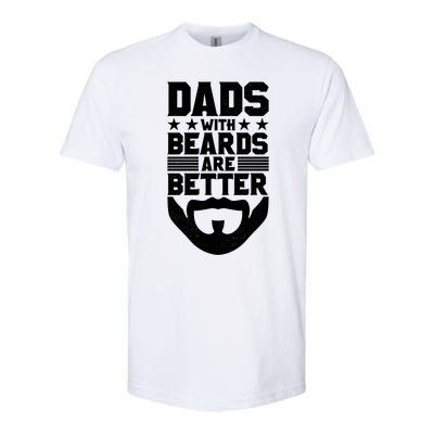 Dads With Beards Are Better Bearded Hipster Full Beard Gift Softstyle CVC T-Shirt