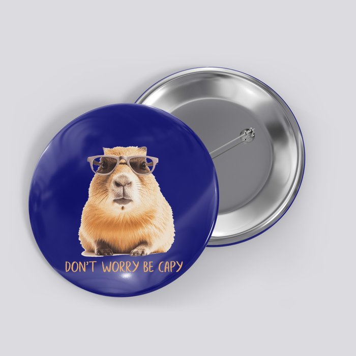DonT Worry Be Capy Capybara Button