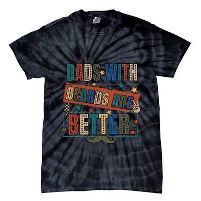 Dads With Beards Are Better Tie-Dye T-Shirt