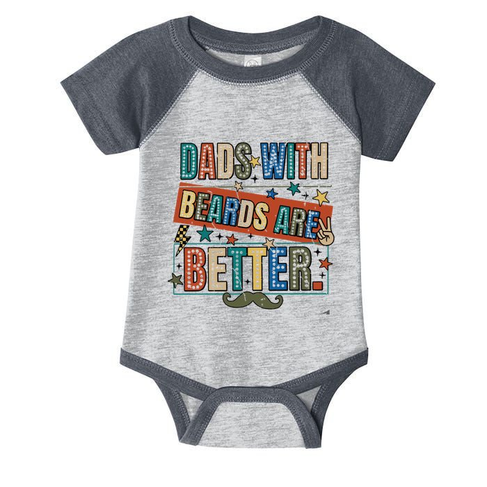 Dads With Beards Are Better Infant Baby Jersey Bodysuit