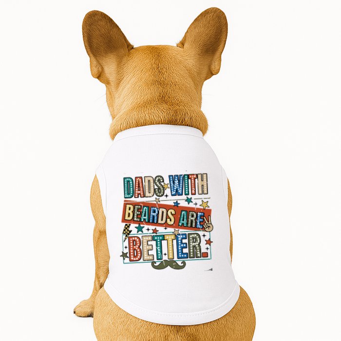 Dads With Beards Are Better Doggie Tank