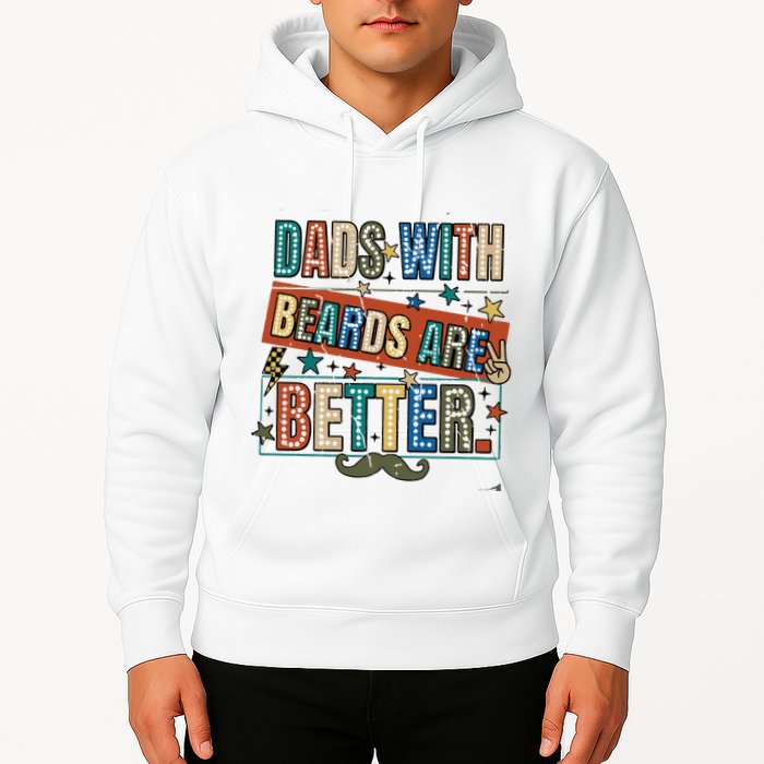Dads With Beards Are Better Hoodie